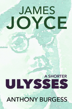 Paperback A Shorter Ulysses: Including Blooms of Dublin and an Introduction to Ulysses Book