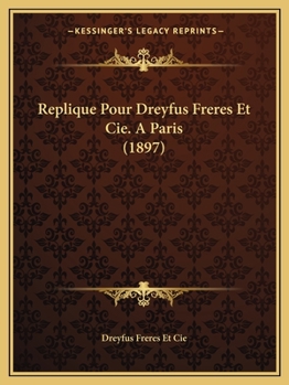 Paperback Replique Pour Dreyfus Freres Et Cie. A Paris (1897) [French] Book