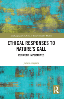 Paperback Ethical Responses to Nature's Call: Reticent Imperatives Book