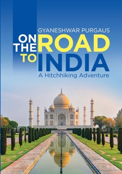 Paperback On the Road to India: A Hitchhiking Adventure Book