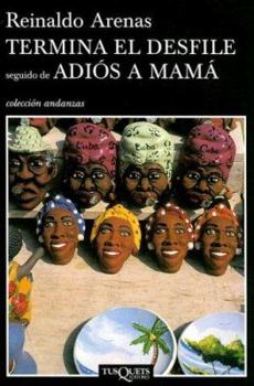 Paperback Termina el desfile seguido de Adiós a mamá (Spanish Edition) [Spanish] Book