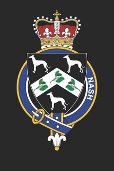 Nash: Nash Coat of Arms and Family Crest Notebook Journal (6 x 9 - 100 pages)