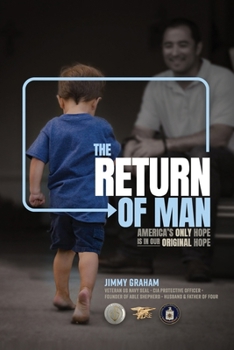 Paperback The Return of Man: Americas Only Hope is in Our Original Hope Book