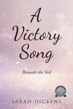 Paperback A Victory Song: Beneath The Veil Book