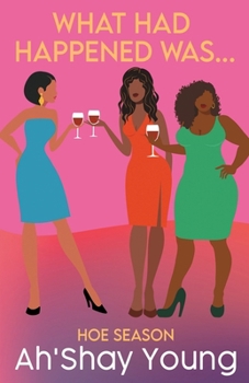 Paperback What Had Happened Was: Hoe Season Book