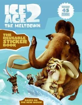 Paperback Ice Age 2 the Reusable Sticker Book [With Reusable Stickers] Book