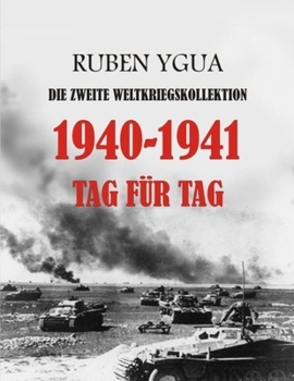 Paperback 1940-1941 Tag Für Tag: Die Zweite Weltkriegskollektion [German] Book