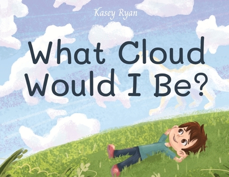 Paperback What Cloud Would I Be? Book
