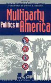 Paperback Multiparty Politics in America (People, Passions, and Power: Social Movements, Interest Organizations, and the P) Book
