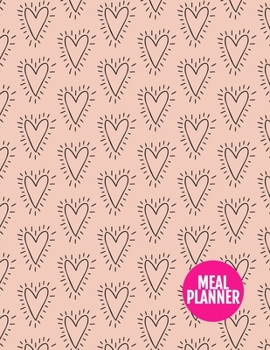 Meal Planner: Cute Track And Plan Your Meals Weekly - 52 Week Food Planner | Diary | Log | Journal | Calendar - Meal Prep And Planning Grocery List | Large 8.5 x 11 Inch | 110 Pages - Product # 222013