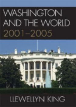Paperback Washington and the World: 2001-2005 Book