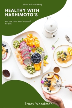 Paperback Healthy With Hashimoto's Book