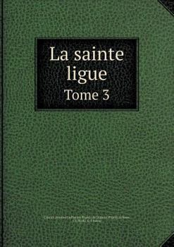 Paperback La sainte ligue Tome 3 [French] Book