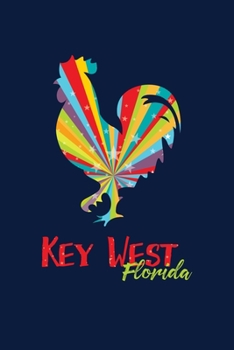 Key West Florida: Notebook For Key West Fans And Florida Vacation Fans