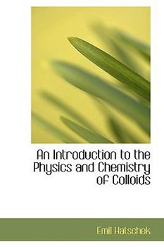 Paperback An Introduction to the Physics and Chemistry of Colloids Book