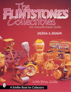 Paperback The Flintstones(tm)Collectibles: An Unauthorized Guide Book