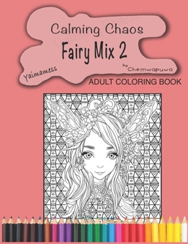 Calming Chaos, Fairy Mix 2: A full month of 31 designs of fairy themed coloring pages