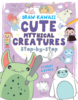 Paperback Cute Mythical Creatures: Step-By-Step Book