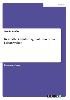 Paperback Gesundheitsförderung und Prävention in Lebenswelten [German] Book