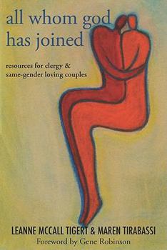 Paperback All Whom God Has Joined: Resources for Clergy and Same-Gender Loving Couples Book