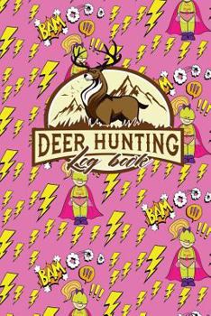 Paperback Deer Hunting Log Book