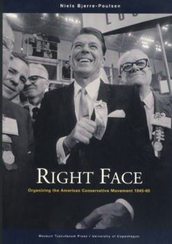 Paperback Right Face: Organizing the American Conservative Movement 1945-65 Book