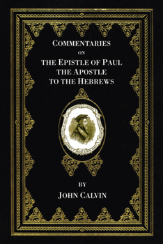 Paperback Commentaries on the Epistle of Paul the Apostle to the Hebrews Book