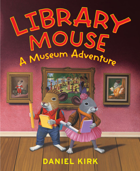 Hardcover Library Mouse: A Museum Adventure Book