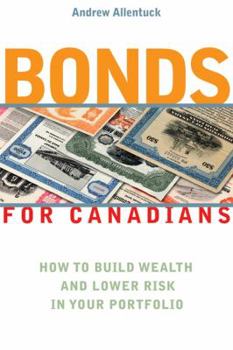 Hardcover Bonds for Canadians: How to Build Wealth and Lower Risk in Your Portfolio Book