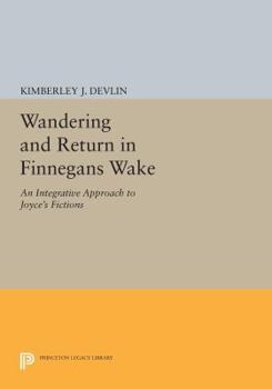 Paperback Wandering and Return in Finnegans Wake: An Integrative Approach to Joyce's Fictions Book