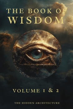 Paperback Book of Wisdom Volume 1 and 2: The Hidden Order Behind All Things Book