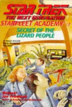 Secret of the Lizard People (Star Trek, The Next Generation: Starfleet Academy No. 7) (Star Trek: the Next Generation: Starfleet Academy) - Book #12 of the Star Trek: Starfleet Kadetten