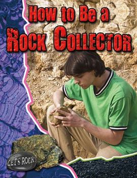 Hardcover How to Be a Rock Collector Book
