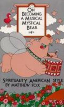 Paperback On Becoming a Musical, Mystical Bear: Spirituality American Style Book