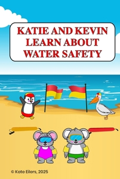 Katie and Kevin Learn about Water Safety