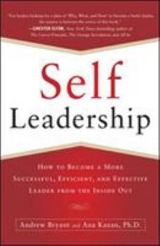 Paperback Self-Leadership: How to Become a More Successful, Efficient, and Effective Leader from the Inside Out Book