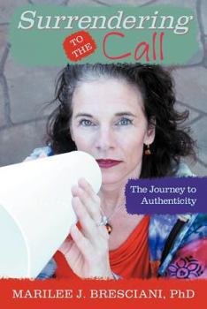 Paperback Surrendering to the Call: The Journey to Authenticity Book