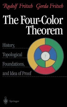 Hardcover The Four-Color Theorem: History, Topological Foundations, and Idea of Proof Book