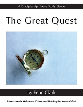 Paperback The Great Quest: Adventures in Guidance, Vision, and Hearing the Voice of God Book