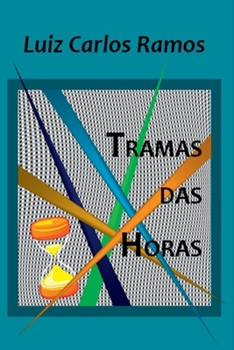 Tramas Das Horas (Portuguese Edition)