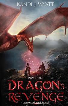 Dragon's Revenge - Book #3 of the Dragon Courage