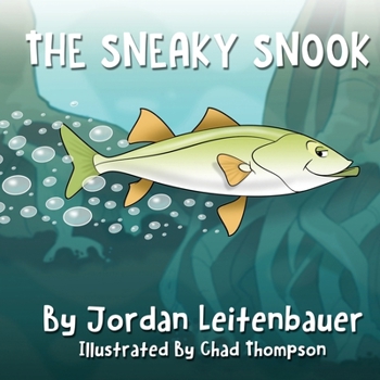Paperback The Sneaky Snook: Jordan's Fish Tales - Book 2 Book