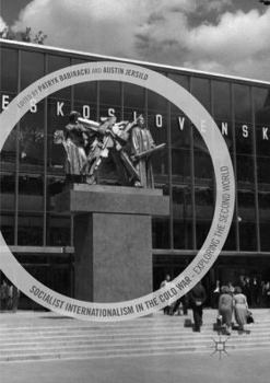 Paperback Socialist Internationalism in the Cold War: Exploring the Second World Book