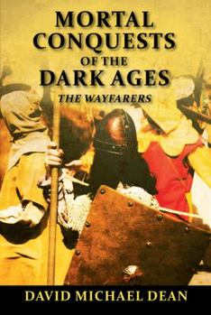 Paperback Mortal Conquests of the Dark Ages: The Wayfarers Book