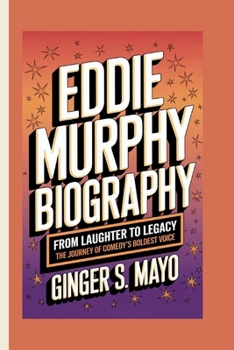 EDDIE MURPHY BIOGRAPHY: From Laughter to Legacy - The Journey of Comedy’s Boldest Voice