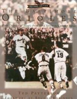 Paperback The Baltimore Orioles: Four Decades of Magic from 33rd Street to Camden Yards Book