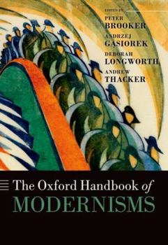 Hardcover The Oxford Handbook of Modernisms Book