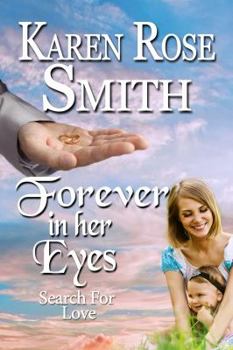 Forever In Her Eyes - Book #9 of the Search For Love