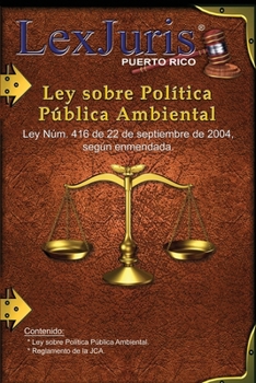 Paperback Ley sobre Política Pública Ambiental.: Ley Núm. 416 de 22 de septiembre de 2004, según enmendada y Reglamento. [Spanish] Book