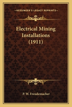 Paperback Electrical Mining Installations (1911) Book